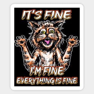 It's Fine Everything Is Fine Magnet